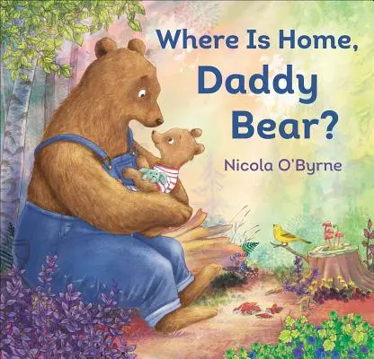 ¿Dónde está tu casa, papá oso? - Where Is Home, Daddy Bear?