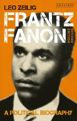 Frantz Fanon: Una biografía política - Frantz Fanon: A Political Biography