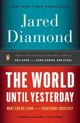El mundo hasta ayer: ¿Qué podemos aprender de las sociedades tradicionales? - The World Until Yesterday: What Can We Learn from Traditional Societies?