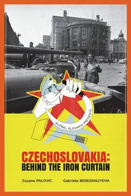 Checoslovaquia: Tras el telón de acero - Czechoslovakia: Behind the Iron Curtain