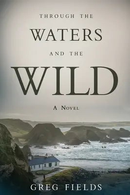 A través de las aguas y lo salvaje - Through the Waters and the Wild