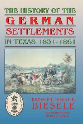 Historia de los asentamientos alemanes en Texas antes de la Guerra Civil - History of German Settlements in Texas Prior to the Civil War