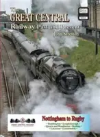 Great Central Railway - Pasado y presente - Great Central Railway - Past and Present