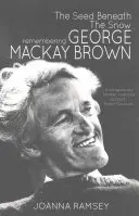 La semilla bajo la nieve: Recordando a George MacKay Brown - The Seed Beneath the Snow: Remembering George MacKay Brown