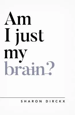 ¿Soy sólo mi cerebro? - Am I Just My Brain?