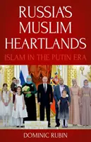 Russia's Muslim Heartlands: El Islam en la era Putin - Russia's Muslim Heartlands: Islam in the Putin Era