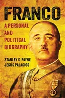 Franco: una biografía personal y política - Franco: A Personal and Political Biography