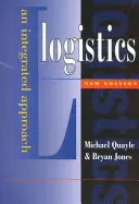 Logística: Un Enfoque Integrado - Logistics: An Integrated Approach