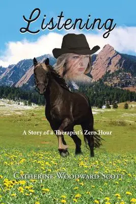 Escuchar: Historia de la hora cero de un terapeuta - Listening: A Story of a Therapist's Zero Hour