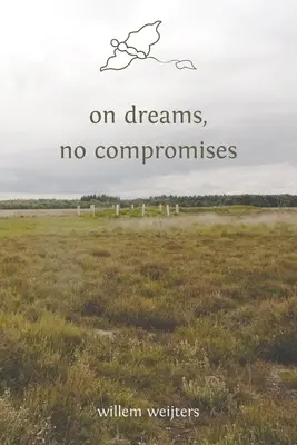 con sueños, sin compromisos - on dreams, no compromises