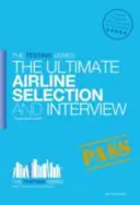 Libro de ejercicios para la selección y entrevista de pilotos de líneas aéreas - La guía definitiva para iniciados - Airline Pilot Selection and Interview Workbook - The Ultimate Insiders Guide