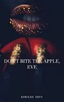 No muerdas la manzana, Eva - Don't Bite The Apple, Eve