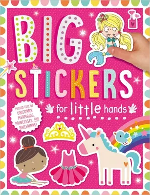 Grandes pegatinas para manos pequeñas: Mis unicornios y sirenas - Big Stickers for Little Hands: My Unicorns and Mermaids