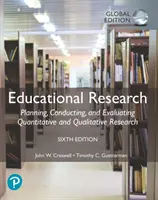 Educational Research: Planificación, realización y evaluación de la investigación cuantitativa y cualitativa, Global Edition - Educational Research: Planning, Conducting, and Evaluating Quantitative and Qualitative Research, Global Edition