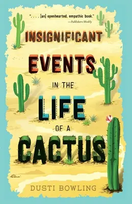 Acontecimientos insignificantes en la vida de un cactus - Insignificant Events in the Life of a Cactus