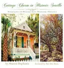 Cottage Charm in Historic Seville: Tesoros del distrito histórico de Pensacola - Cottage Charm in Historic Seville: Treasures of Pensacola's Historic District