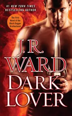 El amante oscuro: La primera novela de la Hermandad de la Daga Negra - Dark Lover: The First Novel of the Black Dagger Brotherhood