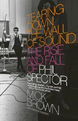 Derribando el muro del sonido: Auge y caída de Phil Spector - Tearing Down the Wall of Sound: The Rise and Fall of Phil Spector