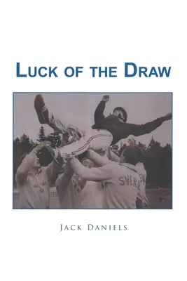 La suerte del sorteo - Luck of The Draw