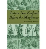 La Nueva Inglaterra india antes del Mayflower - Indian New England Before the Mayflower