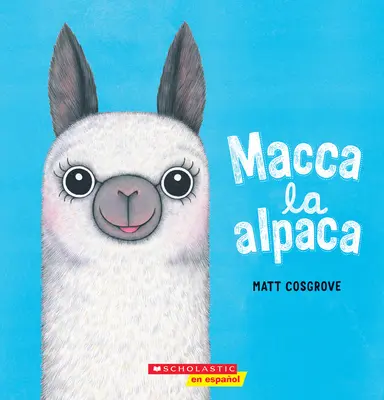 Macca La Alpaca (Macca la Alpaca) - Macca La Alpaca (Macca the Alpaca)
