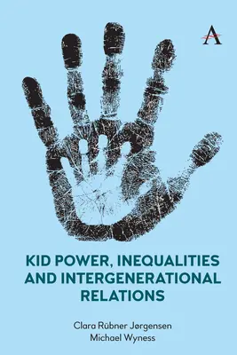 Poder infantil, desigualdades y relaciones intergeneracionales - Kid Power, Inequalities and Intergenerational Relations