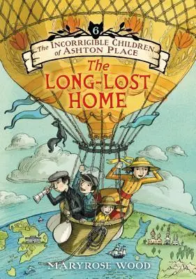 Los Niños Incorregibles de Ashton Place: Libro VI: El hogar perdido - The Incorrigible Children of Ashton Place: Book VI: The Long-Lost Home