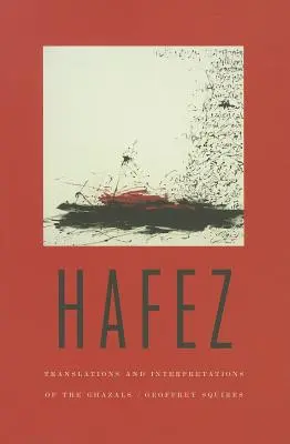 Hafez: Traducciones e interpretaciones de los Ghazals - Hafez: Translations and Interpretations of the Ghazals