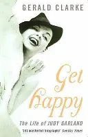 Get Happy - La vida de Judy Garland - Get Happy - The Life of Judy Garland