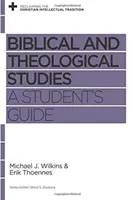 Estudios bíblicos y teológicos: Guía del estudiante - Biblical and Theological Studies: A Student's Guide