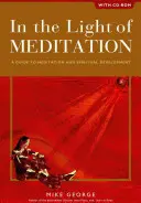 A la luz de la meditación: Una Guía para la Meditación y el Desarrollo Espiritual [Con CD] - In the Light of Meditation: A Guide to Meditation and Spiritual Development [With CD]