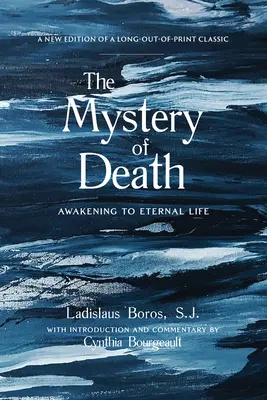 El Misterio de la Muerte: El despertar a la vida eterna - The Mystery of Death: Awakening to Eternal Life