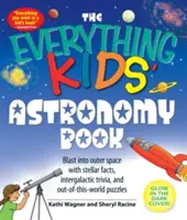 El libro de astronomía para niños: Explosión en el espacio exterior con hechos estelares, trivialidades intergalácticas y rompecabezas fuera de este mundo. - The Everything Kids' Astronomy Book: Blast Into Outer Space with Stellar Facts, Intergalatic Trivia, and Out-Of-This-World Puzzles