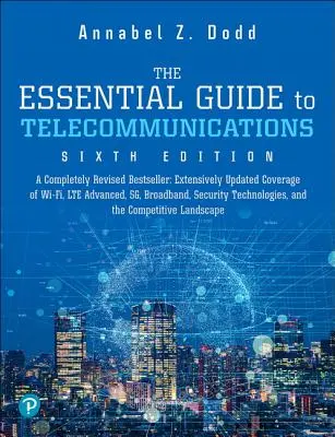 Guía esencial de las telecomunicaciones - The Essential Guide to Telecommunications