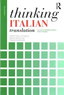 Pensar la traducción italiana: Un curso de método de traducción: Del italiano al inglés - Thinking Italian Translation: A Course in Translation Method: Italian to English