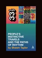 Los viajes instintivos de la gente de A Tribe Called Quest y los caminos del ritmo - A Tribe Called Quest's People's Instinctive Travels and the Paths of Rhythm