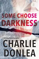 Algunos eligen la oscuridad - Some Choose Darkness