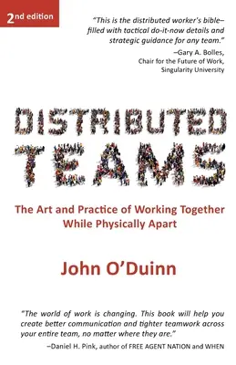 Equipos distribuidos: El arte y la práctica de trabajar juntos estando físicamente separados - Distributed Teams: The Art and Practice of Working Together While Physically Apart