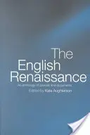 El Renacimiento inglés: Antología de fuentes y documentos - The English Renaissance: An Anthology of Sources and Documents