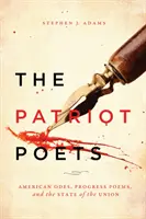 Los poetas patriotas: Odas americanas, poemas de progreso y el estado de la Unión - The Patriot Poets: American Odes, Progress Poems, and the State of the Union