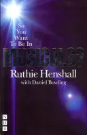 ¿Así que quieres actuar en musicales? - So You Want to Be in Musicals?