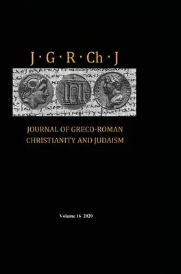 Revista de cristianismo y judaísmo grecorromanos, volumen 16 - Journal of Greco-Roman Christianity and Judaism, Volume 16