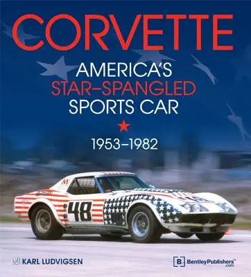 Corvette: el deportivo americano de 1953-1982 - Corvette - America's Star-Spangled Sports Car 1953-1982