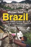 Brasil: El turbulento ascenso de una potencia mundial - Brazil: The Troubled Rise of a Global Power