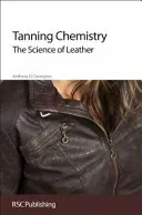 Química del curtido: La ciencia del cuero - Tanning Chemistry: The Science of Leather