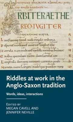 Riddles at Work in the Early Medieval Tradition: Palabras, ideas, interacciones - Riddles at Work in the Early Medieval Tradition: Words, Ideas, Interactions