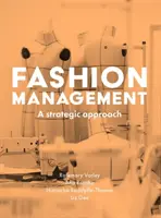 Gestión de la moda: Un enfoque estratégico - Fashion Management: A Strategic Approach