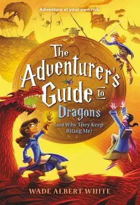 Guía del aventurero sobre dragones (y por qué me siguen mordiendo) - The Adventurer's Guide to Dragons (and Why They Keep Biting Me)