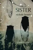 Sister: Una novela en poemas - Sister: A Novel in Poems