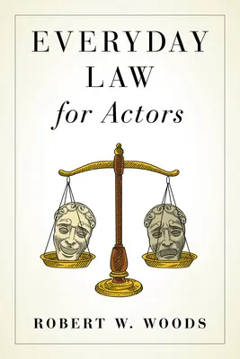 Derecho cotidiano para actores - Everyday Law for Actors